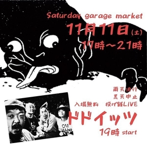 Saturday Garage Market<br />
ドドイッツ LIVE